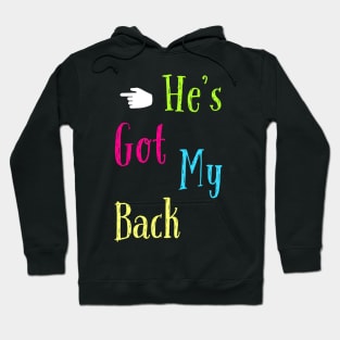 He's got my back Hoodie